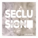 Luca De Negri - Seclusion (Original Mix)