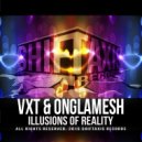VxT & Onglamesh & Abdul - Illusions Of Reality (feat. Abdul)