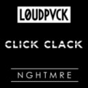 NGHTMRE & LOUDPVCK - Click Clack
