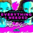 Feenixpawl Ft. Strange Talk - Everything I Needed (Bottai Remix)