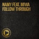 Namy Ft. Miwa - Follow Through (Q Narongwate Mix)