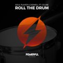 Soul Player & Didwell & Celine - Roll The Drum (feat. Celine)