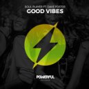Soul Player & Dave Foster - Good Vibes (feat. Dave Foster)