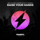Soul Player & André Paiva & Vanessa - Raise Your Hands (feat. Vanessa)