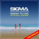 Sigma - Nobody to Love