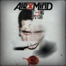 Alex Mind - F**king Psycho