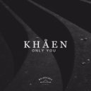 Khåen - Only You