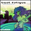 Beat Fatigue - Funky Borderline