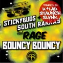 Stickybuds & South Rakkas - Bouncy Bouncy (ft. Rage)