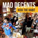 Kick The Habit - Mad Decents
