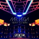 Mr. Vega - Way To Win