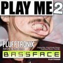 Flufftronix & 215 The Freshest Kids - Bassface