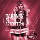 Da Candy & Artem Teya - It\'s Time To Rock It (Aaron Garcia Remix)