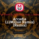Hardwell & Joey Dale feat. Luciana - Arcadia (JJMillon Remix) (Remix)