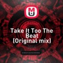 JJMillón - Take It Too The Beat
