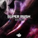 Super Rush - Black Tunnel