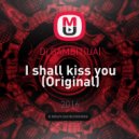 Dj GAMBIT(UA) - I shall kiss you (Original)