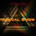 sTrange - Musical Show 021