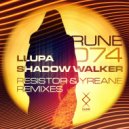 Llupa - Shadow Walker (Resistor Remix)