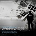 Rick Tedesco & Tana - Where We Go (feat. Tana) (Lift The Ground Remix)