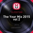 DLISSITSIN - The Year Mix 2015 vol 2
