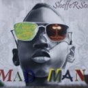 SheffeRSounD - -MaD MaN