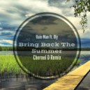 Rain Man feat. Oly - Bring Back The Summer