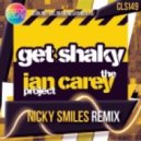The Ian Carey Project - Get Shaky (Nicky Smiles Remix)