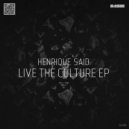Henrique Said - Live The Culture