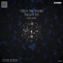 Touch The Sound - Pashy