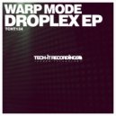 Warp Mode - Droplex