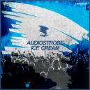 Audiostrobe - Ice Cream