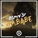 Meyv3r - Mr Babe