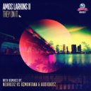 Amos Larkins II - They On It (NeuroziZ & G$Montana Remix)