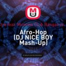 Offbeat Orchestra feat. Moscow Club Bangaz vs. Benny Benassi - Afro-Hop (DJ NICE BOY Mash-Up)