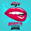 Kije - About It
