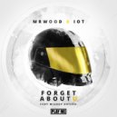 mrWood & IOT & Mickey Shiloh - Forget About U (feat. Mickey Shiloh)