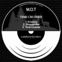 M.O.T - Time Crusher