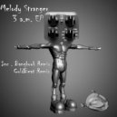 Melody Stranger - 3 A.M.