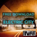 Master & Disaster Ft. Miah Lora - Electric City