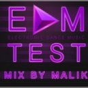 Mixed by Malik - EDM TEST vol.6