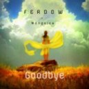 FERDOW feat. Mongolca - Goodbye