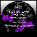 A++ & Lolla Tek & Nonyas - Chocolate Starfish