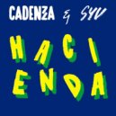 Cadenza & SYV - Hacienda (Original mix)