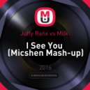 Jutty Ranx vs Milk - I See You