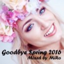 MiRo - Goodbye Spring 2016