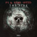 FS & Reid Speed & Evil Choir Boys - The Fixx