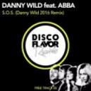 Danny Wild feat. Abba - SOS (Danny Wild 2016 Remix)
