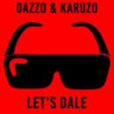 Dazzo & Karuzo - Let's Dale