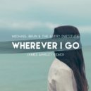 Michael Brun & The Audio Institute - Wherever I Go (James Marley Remix)